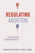 McFarlane / Hansen |  Regulating Abortion | Buch |  Sack Fachmedien