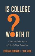 Shor / Ohmann |  Is College Worth It? | Buch |  Sack Fachmedien