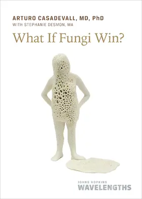 Casadevall |  What If Fungi Win? | Buch |  Sack Fachmedien