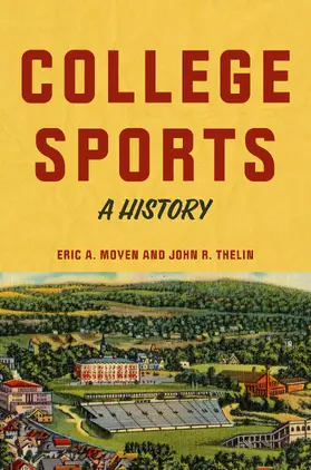 Moyen / Thelin |  College Sports | Buch |  Sack Fachmedien