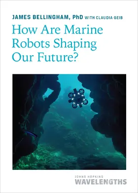 Bellingham |  How Are Marine Robots Shaping Our Future? | Buch |  Sack Fachmedien