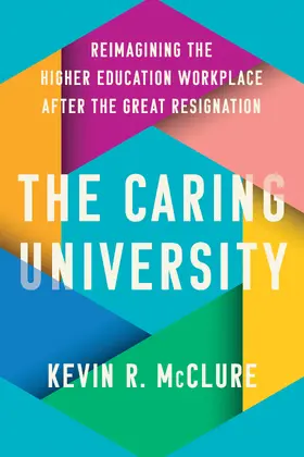 McClure |  The Caring University | Buch |  Sack Fachmedien