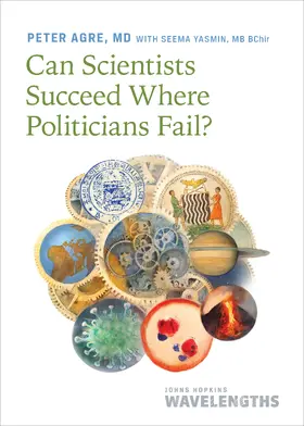 Agre |  Can Scientists Succeed Where Politicians Fail? | Buch |  Sack Fachmedien