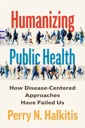 Halkitis |  Humanizing Public Health | Buch |  Sack Fachmedien