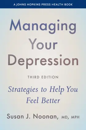 Noonan | Managing Your Depression | Buch | 978-1-4214-5320-0 | www.sack.de