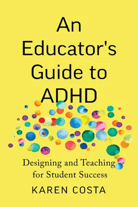 Costa |  An Educator's Guide to ADHD | Buch |  Sack Fachmedien