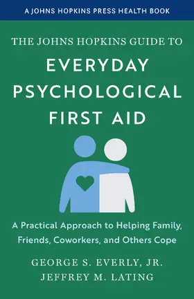 Everly / Lating |  The Johns Hopkins Guide to Everyday Psychological First Aid | Buch |  Sack Fachmedien