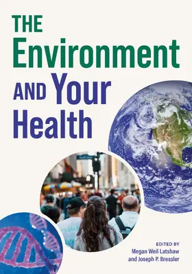 Weil Latshaw / Bressler |  The Environment and Your Health | eBook | Sack Fachmedien