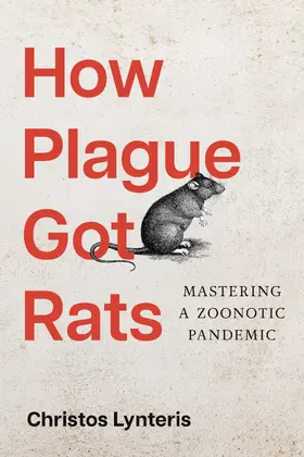 Lynteris |  How Plague Got Rats | Buch |  Sack Fachmedien