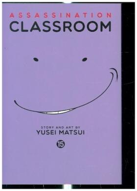 Matsui |  Assassination Classroom, Vol. 15 | Buch |  Sack Fachmedien