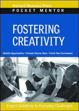 Review / Harvard Business School Press | Fostering Creativity: Expert Solutions to Everyday Challenges | Buch | 978-1-4221-2893-0 | sack.de