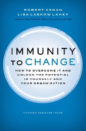 Kegan / Lahey |  Immunity to Change | eBook | Sack Fachmedien