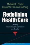 Porter / Teisberg |  Redefining Health Care | eBook | Sack Fachmedien