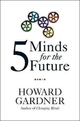 Gardner |  Five Minds for the Future | eBook | Sack Fachmedien