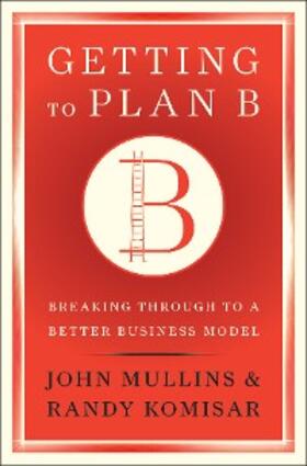 Mullins / Komisar |  Getting to Plan B | eBook | Sack Fachmedien