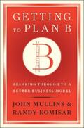 Mullins / Komisar |  Getting to Plan B | eBook | Sack Fachmedien