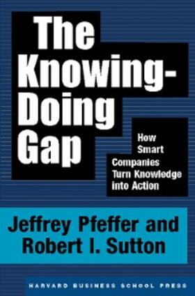 Pfeffer / Sutton |  The Knowing-Doing Gap | eBook | Sack Fachmedien