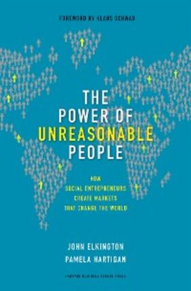 Elkington / Hartigan |  The Power of Unreasonable People | eBook | Sack Fachmedien