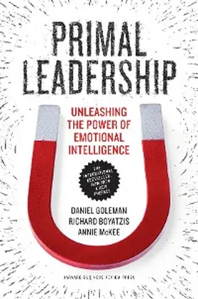 Goleman / Boyatzis / Mckee |  Primal Leadership, With a New Preface by the Authors | eBook | Sack Fachmedien