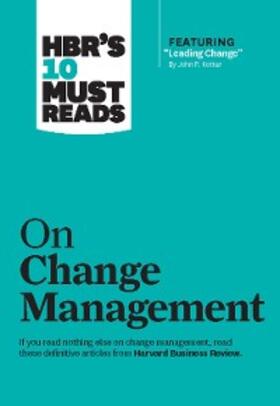 Review / Kotter / Kim | HBR's 10 Must Reads on Change Management (including featured article "Leading Change," by John P. Kotter) | E-Book | sack.de