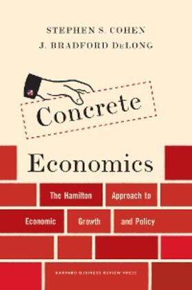 Cohen / DeLong |  Concrete Economics | eBook | Sack Fachmedien