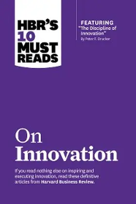 Review / Drucker / Christensen |  HBR's 10 Must Reads on Innovation (with featured article "The Discipline of Innovation," by Peter F. Drucker) | eBook | Sack Fachmedien
