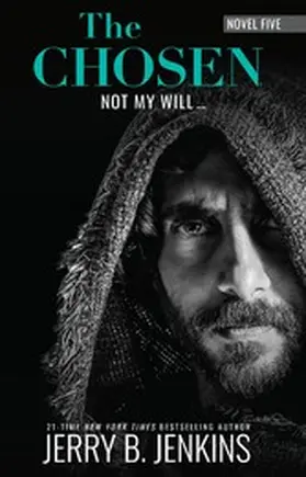 Jenkins |  The Chosen: Not My Will... | eBook | Sack Fachmedien