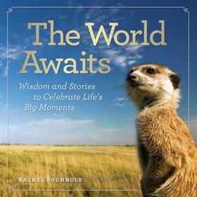Buchholz |  The World Awaits: Wisdom and Stories to Celebrate Life's Big Moments | Buch |  Sack Fachmedien