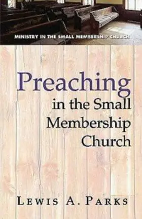 Parks |  Preaching in the Small Membership Church | eBook | Sack Fachmedien