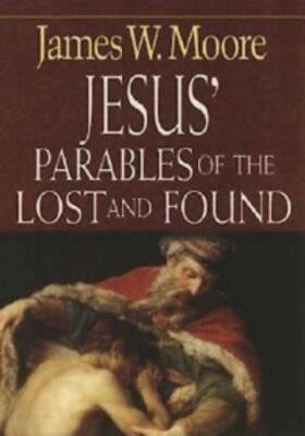 Moore |  Jesus' Parables of the Lost and Found | eBook | Sack Fachmedien
