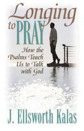 Kalas |  Longing to Pray | eBook | Sack Fachmedien