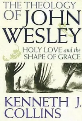 Collins |  The Theology of John Wesley | eBook | Sack Fachmedien