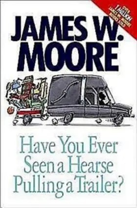 Moore |  Have You Ever Seen a Hearse Pulling a Trailer? | eBook | Sack Fachmedien
