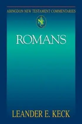 Keck |  Abingdon New Testament Commentaries: Romans | eBook | Sack Fachmedien