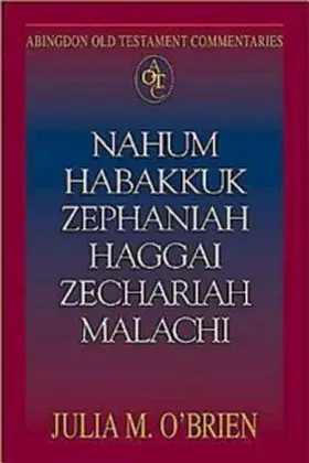 O'Brien |  Abingdon Old Testament Commentaries: Nahum, Habakkuk, Zephaniah, Haggai, Zechariah, Malachi | eBook | Sack Fachmedien