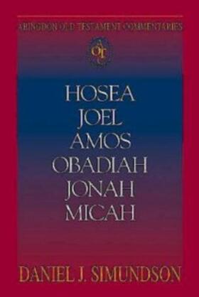  Abingdon Old Testament Commentaries: Hosea, Joel, Amos, Obadiah, Jonah, Micah | eBook | Sack Fachmedien