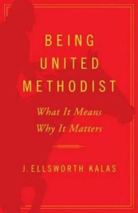 Kalas |  Being United Methodist | eBook | Sack Fachmedien