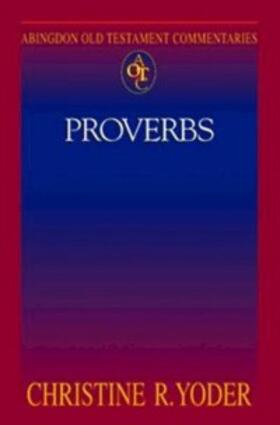 Yoder |  Abingdon Old Testament Commentaries: Proverbs | eBook | Sack Fachmedien