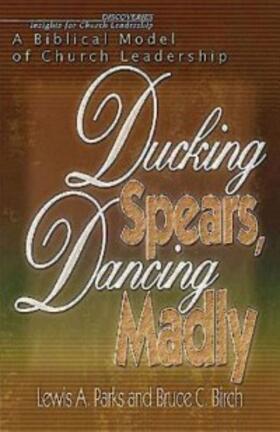 Birch / Parks |  Ducking Spears, Dancing Madly | eBook | Sack Fachmedien