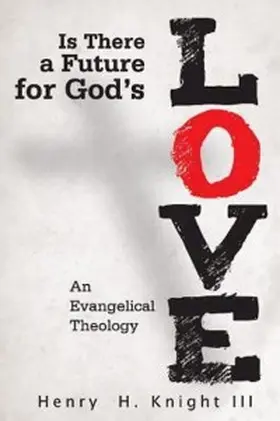 Knight |  Is There a Future for God's Love? | eBook | Sack Fachmedien