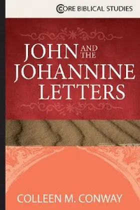 Conway |  John and the Johannine Letters | eBook | Sack Fachmedien