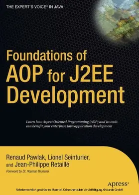 Seinturier / Pawlak |  Foundations of AOP for J2EE Development | eBook | Sack Fachmedien