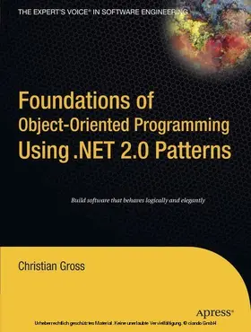Gross |  Foundations of Object-Oriented Programming Using .NET 2.0 Patterns | eBook | Sack Fachmedien