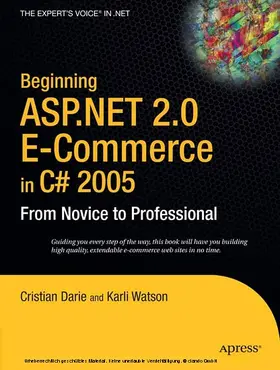Darie / Watson | Beginning ASP.NET 2.0 E-Commerce in C# 2005 | E-Book | www.sack.de