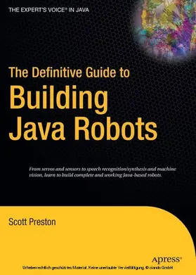 Preston |  The Definitive Guide to Building Java Robots | eBook | Sack Fachmedien