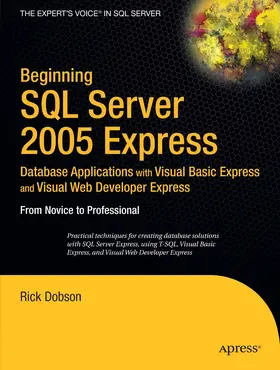 Dobson | Beginning SQL Server 2005 Express Database Applications with Visual Basic Express and Visual Web Developer Express | E-Book | www.sack.de