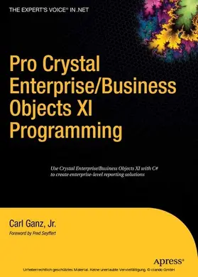 Ganz | Pro Crystal Enterprise / BusinessObjects XI Programming | E-Book | www.sack.de