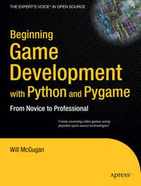 McGugan |  Beginning Game Development with Python and Pygame | eBook | Sack Fachmedien