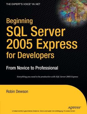 Dewson |  Beginning SQL Server 2005 Express for Developers | eBook | Sack Fachmedien