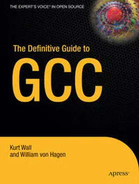 Wall / von Hagen |  The Definitive Guide to GCC | eBook | Sack Fachmedien